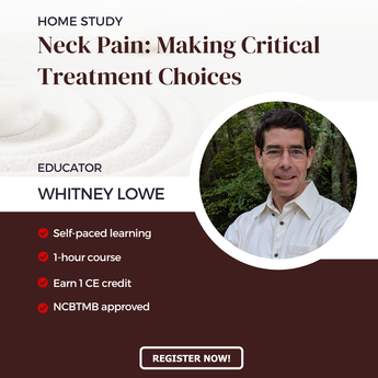 Neck Pain: Making Critical Treatment Choices - Home Study
